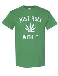 just roll with it t - shirt