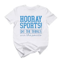 hooray sports do the things t-shirt
