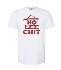 a white t - shirt that says ho lee chit