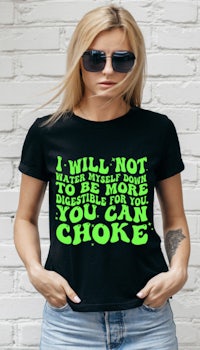 i will not be more than you in choke women's t-shirt