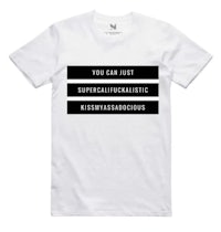 a white t - shirt that says you can't be superstitious