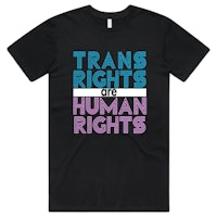 a black t - shirt that says trans rights for human rights