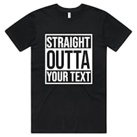 straight outta your text t-shirt