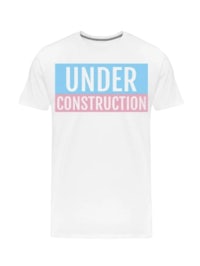 a white t - shirt with the words under construction on it