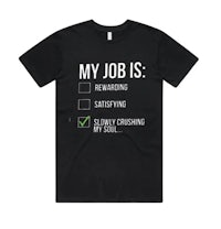 a black t - shirt that says my job is chasing my soul