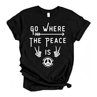 a black t - shirt that says go where the peace is