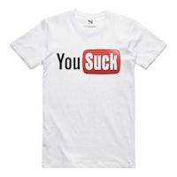 a white t - shirt that says you suck