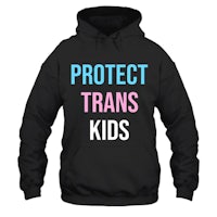 protect trans kids hoodie
