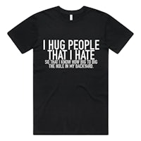 i hug people that hate men's t-shirt