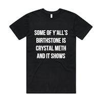 some y'all's birthstone crystal metal and it shows men's t-shirt
