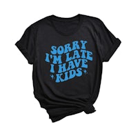 sorry i'm late i have kids t-shirt
