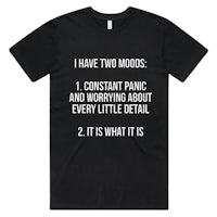 a black t-shirt that says i have two moods