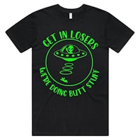 a black t - shirt that says get in loses before doing it