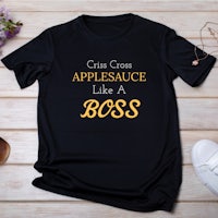 a t - shirt that says gets cross applesauce like a boss