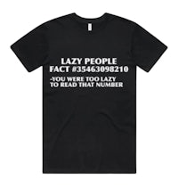 lazy people fact t-shirt