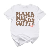 mama needs coffee t - shirt