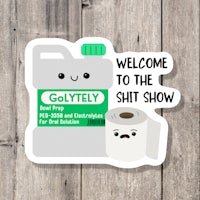welcome to the shit show sticker